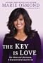 The Key Is Love: My Mother's Wisdom, A Daughter's Gratitude