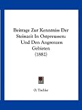 Beitrage Zur Kenntniss Der Steinzeit in Ostpreussen: Und Den Angrenzen Gebieten (1882) - O. Tischler