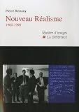 Nouveau Réalisme : 1960-1990
