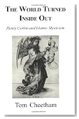 The World Turned Inside Out: Henry Corbin and Islamic Mysticism