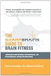 The Sharp Brains Guide to Brain Fitness: 18 Interviews with Scientists, Practical Advice, and Product Reviews, to Keep Your Brain Sharp
