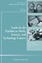 Leaks in the Pipeline to Math, Science, and Technology Careers: New Directions for Child and Adolescent Development, No. 110 (J-B CAD Single Issue Child & Adolescent Development)
