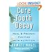 Cure Tooth Decay: Heal and Prevent Cavities with Nutrition, Second Edition