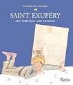 Saint Exupery: Art, Writings, and Musings by Nathalie des Vallieres