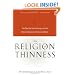 The Religion of Thinness: Satisfying the Spiritual Hungers Behind Women's Obsession with Food and Weight
