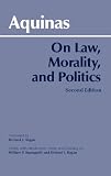 On Law, Morality, And Politics, Second Edition (Annotated)