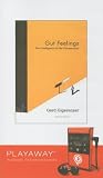 Gut Feelings: The Intelligence of the Unconscious