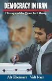 Democracy in Iran: History and the Quest for Liberty