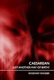 Caesarean: Just Another Way of Birth?