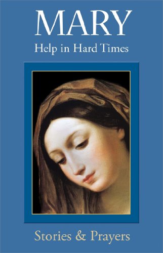 Mary: Help in Hard Times