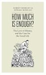How Much is Enough?: The Love of Mone...