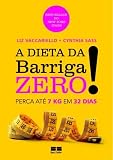 Dieta da Barriga Zero!: Perca 7Kg Em 32 Dias (Em Portugues do Brasil)