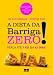 Books : Dieta da Barriga Zero!: Perca 7Kg Em 32 Dias (Em Portugues do Brasil)