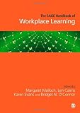 The SAGE Handbook of Workplace Learning