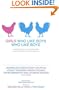 Girls Who Like Boys Who Like Boys: True Tales of Love, Lust, and Friendship Between Straight Women and Gay Men