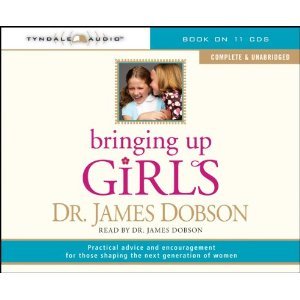 Bringing Up Girls (unabridged): Practical Advice and Encouragement for Those Shaping the Next Generation of Women [Audiobook]