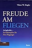 Freude am Fliegen - Viktor W. Ziegler