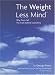 The Weight Less Mind
