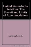 U.S.-Indian relations : the pursuit of accommodation