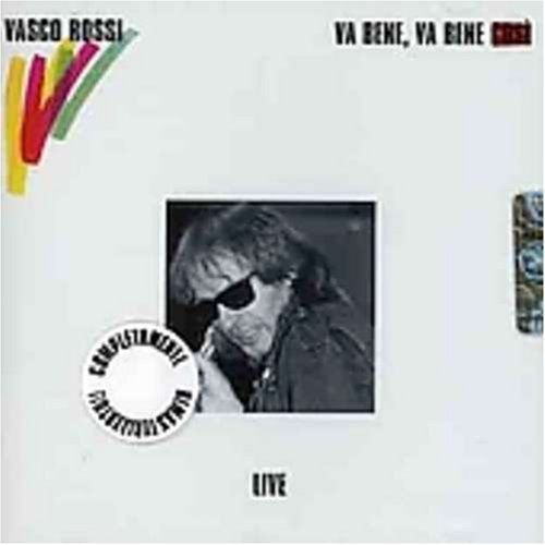 Vasco Rossi - Va Bene, Va Bene Cos&igrave; - Zortam Music