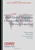 How global migration changes the workforce diversity equation