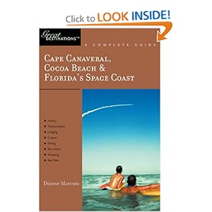 Cape Canaveral, Cocoa Beach & Florida's Space Coast: Great Destinations: A Complete Guide (Great Destinations) [Paperback]