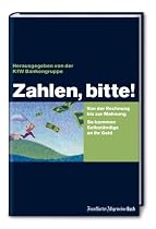 Zahlen, bitte!: Von der Rechnung bis zur Mahnung. So kommen Selbständige an ihr Geld