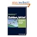 Zahlen, bitte!: Von der Rechnung bis zur Mahnung. So kommen Selbst�ndige an ihr Geld