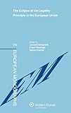 The eclipse of the legality principle in the European Union