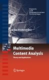 Multimedia Content Analysis: Theory and Applications (Signals and Communication Technology)