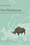 The Pleistocene: Geology and Life in the Quaternary Ice Age