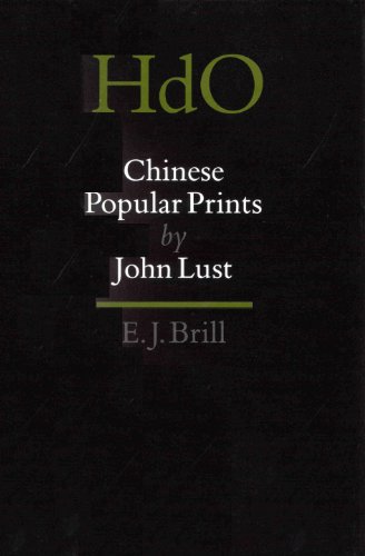 Chinese Popular Prints (Handbuch Der Orientalistik. Vierte Abteilung, China, 4. Bd. 11.)