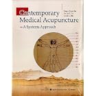 Contemporary Medical Acupuncture: A Systems Approach by  Guan-Yuan Jin, Jia-Jia X. Jin, and Louis L. Jin