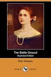 The Battle Ground (Illustrated Edition) (Dodo Press)