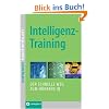 Intelligenztraining: Der schnelle Weg zum h�heren IQ