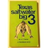Texas saltwater big 3 (A Fisherman book)