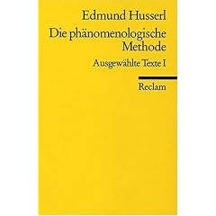 Die ph�nomenologische Methode: Ausgew�hlte Texte I