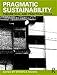 Pragmatic Sustainability: Theoretical and Practical Tools
