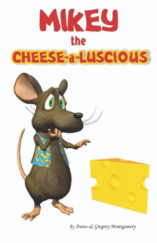 MIKEY the CHEESE-A-LUSCIOUS