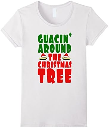 Women's Guacin Around The Christmas Tree Guacamole Parody Tee Shirt Medium White