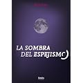 La Sombra del Espejismo