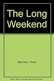 The long weekend