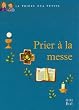 Prier � la messe