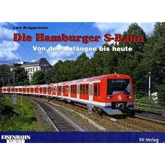 Die Hamburger S-Bahn: Von den Anf�ngen bis heute