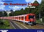 Die Hamburger S-Bahn: Von den Anf�ngen bis heute