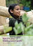 Nature play : maintenance guide