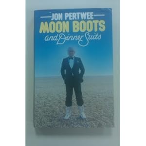 Moon Boots and Dinner Suits - Jon Pertwee