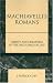 Machiavelli's Romans: Liberty and Greatness in the Discourses on Livy: Liberty and Greatness in the Discourses on Livy (Applications of Political Theory)