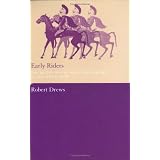 Early Riders: The Beginnings of Mounted Warfare in Asia and Europe