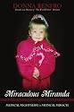Miraculous Miranda - Medical Nightmare to Medical Miracle